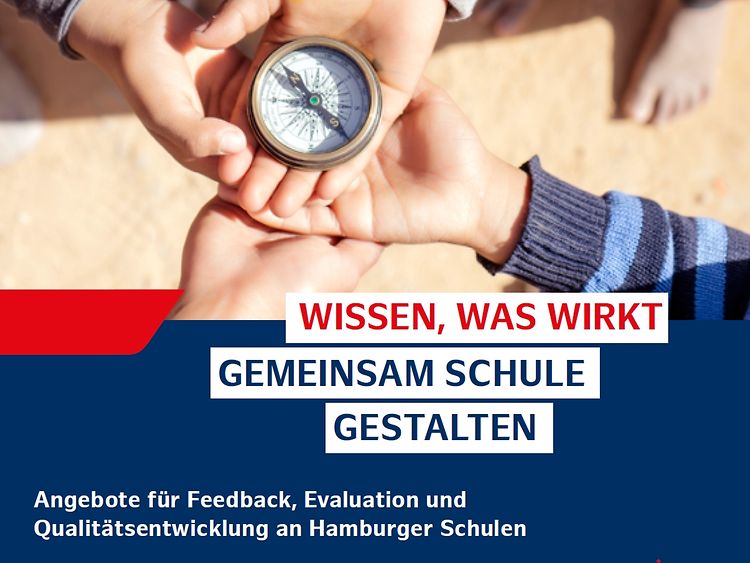 Flyer: Wissen, was wirkt! Gemeinsam Schule gesalten. Angbeite für Feedback, Evaluation und Qualitätsentwicklung an Hamburger Schulen.